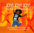 Joy! Joy! Joy! The Anthem for Black Boys - Book
