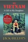 My VIETNAM : A Gift to My Daughter - eBook