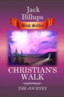 Christian's Walk : The Journey - eBook