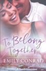 To Belong Together : A Contemporary Christian Romance - Book