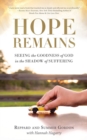 Hope Remains : Seeing the Goodness of God in the Shadow of Suffering - Book