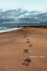A Historical Footprint : Reflections on a Life in the Archives - Book