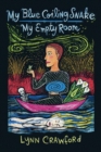 My Blue Coiling Snake, My Empty Room - eBook