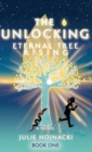 The Unlocking : Eternal Tree Rising - Book