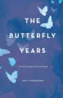 The Butterfly Years : A Journey Through Grief Toward Hope - Book