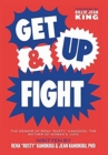 Get Up & Fight : The Memoir of Rena Rusty Kanokogi, The Mother of Women's Judo - Book