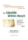 The Upside Within Reach : A New Way to Create a Prosperous Business - Book