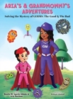 Aria's & Grandmommy's Adventures : Solving the Mystery of Germs: The Good & The Bad - Book