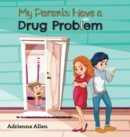 My Parents Have a Drug Problem - Book