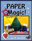 Paper Magic! : Fold and Roll - Book