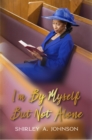 I'm By Myself, But Not Alone - eBook