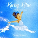 Kirby Blue : and Her Twirly Tutu - Book