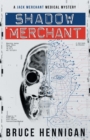 Shadow Merchant : A Jack Merchant Medical Master - Book