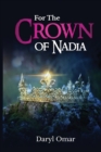 For The Crown of Nadia : First book of the Haven Chronicles Trilogy - Book