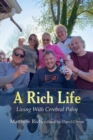 A Rich Life : Living With Cerebral Palsy - eBook
