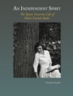 An Independent Spirit : The Quiet, Generous Life of Helen Daniels Bader - Book