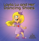 Layla Lu and Her Dancing Shoes - Book