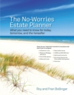 The No-Worries Estate Planner : What You Need to Know for Today, Tomorrow, and the Hereafter - Book