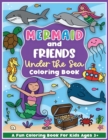 Mermaid and Friends Under the Sea Coloring and Workbook : Cute Mermaids For Preschool Girls and Boys Toddlers and Kids Ages 3-5 - Book