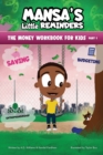 MANSA'S Little REMINDERS The Money Workbook for Kids Part 1 - Book