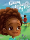 Granny Needs My Help : A Child's Look at Dementia and Alzheimer's - Book