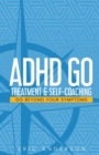 ADHD Go : Treatment & Self-Coaching - Book