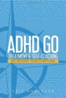 ADHD Go : Treatment & Self-Coaching - Book