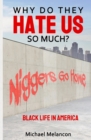 Why Do They Hate Us So Much? : Black Life In America - Book