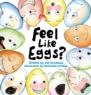 Feel Like Eggs? : Introducing Children to a Dozen Emotions - Book