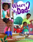 Where Is My Dad? - Book