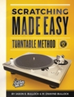 Scratching Made EasyTurntable Method : Book 1: A Guide to Scratching - Book