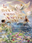 I Will Dance Across the Morning Sky - Book