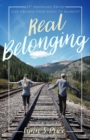 Real Belonging: Give Siblings Their Right to Reunite : Camp to Belong 25th Anniversary Edition - eBook