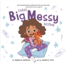 Zara's Big Messy Bedtime - Book