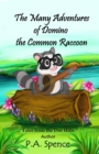 The Many Adventures of Domino the Common Raccoon - eBook