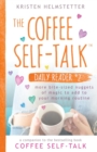 The Coffee Self-Talk Daily Reader #2 : More Bite-Sized Nuggets of Magic to Add to Your Morning Routine - Book