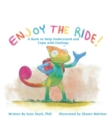 Enjoy The Ride! : A Book to Help Understand and Cope with Feelings - Book