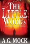 The Little Woods : Book One of the New Apocrypha - Book
