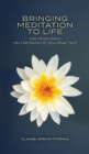 Bringing Meditation to Life : 108 Teachings on the Path of Zen Practice - Book