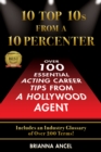 10 Top 10s From A 10 Percenter : Over 100 Essential Acting Career Tips From A Hollywood Agent - eBook