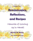 Reminiscence, Reflections, and Recipes : Memories of Growing up in Hawaii - Book