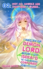 I Was An OP Demon Lord Before I Got Isekai'd To This Boring Corporate Job! : Episode 2: Not All Angels Are That Bad, I Guess... - Book