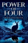 Power of Four, Book 2 : Wind and Water - Book