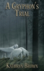 A Gryphon's Trial - Book