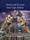 Penny and Percival Save Capt. Bolivar - Book