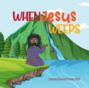 When Jesus Weeps - eBook