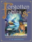 Forgotten Fables : And Legends of Ancient Earth - Book