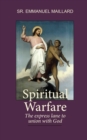 Spiritual Warfare : The Express Lane to Union With God - eBook