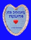 His Young Friends - Book