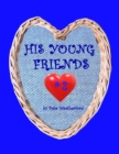 His Young Friends #2 - Book